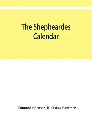 Šepardův kalendář; původní vydání z roku 1579 ve fotografickém faksimile s úvodem - The shepheardes calendar; the original edition of 1579 in photographic facsimile with an introduction