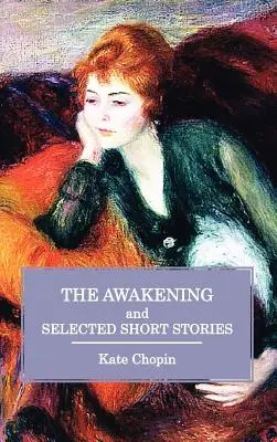 Probuzení a vybrané povídky - The Awakening and Selected Short Stories