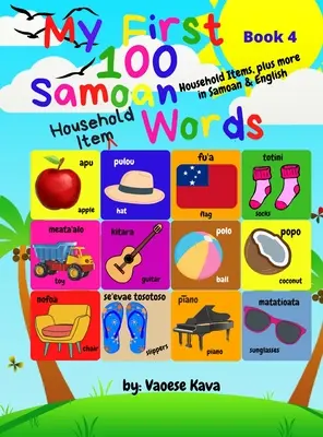Mých prvních 100 samojských slov o předmětech denní potřeby - kniha 4 - My First 100 Samoan Household Item Words - Book 4