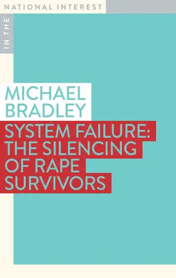 Selhání systému: Umlčování obětí znásilnění - System Failure: The Silencing of Rape Survivors