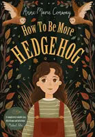 Jak být více ježkem - How To Be More Hedgehog