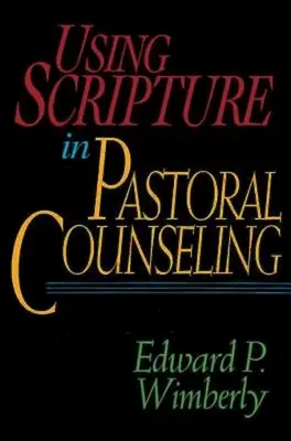 Používání Písma v pastoračním poradenství - Using Scripture in Pastoral Counseling