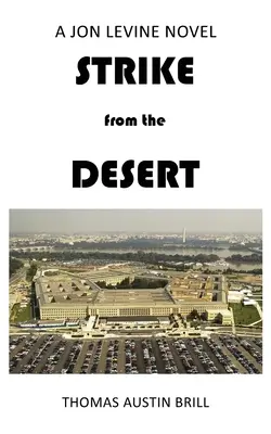 STRÝČEK Z POUŠTĚ: Román Jona Levina - STRIKE from the DESERT: A Jon Levine Novel