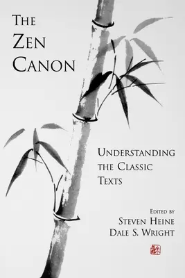 Der Zen-Kanon: Das Verstehen der klassischen Texte - The Zen Canon: Understanding the Classic Texts