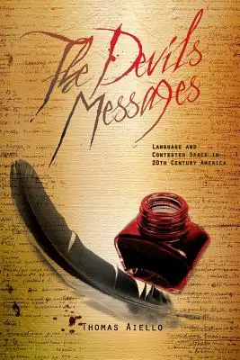 Ďáblova poselství: Jazyk a sporný prostor v Americe 20. století - The Devil's Messages: Language and Contested Space in 20th Century America
