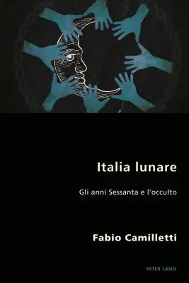 Italia lunare: Itálie: italská literatura: Gli anni Sessanta e l'occulto - Italia lunare: Gli anni Sessanta e l'occulto
