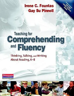 Výuka pro porozumění a plynulost: K-8 [s DVD-ROM]: Thinking, Talking, and Writing about Reading, K-8 [s DVD-ROM]. - Teaching for Comprehending and Fluency: Thinking, Talking, and Writing about Reading, K-8 [With DVD-ROM]