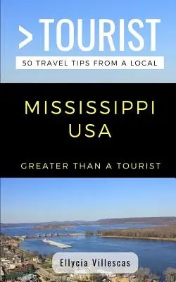 Víc než turista - Mississippi USA: 50 tipů na výlet od místních obyvatel - Greater Than a Tourist- Mississippi USA: 50 Travel Tips from a Local