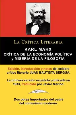 Karl Marx: Marx: Critica de La Economia Politica (Grundrisse) y Miseria de La Filosofia, Coleccion La Critica Literaria Por El Celebre - Karl Marx: Critica de La Economia Politica (Grundrisse) y Miseria de La Filosofia, Coleccion La Critica Literaria Por El Celebre