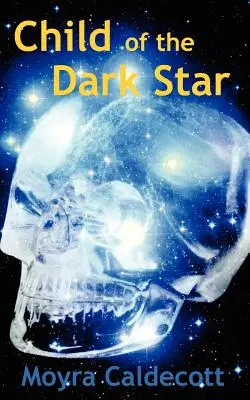 Dítě temné hvězdy - Child of the Dark Star