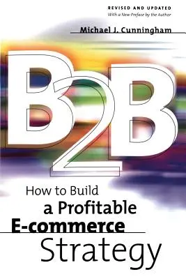 B2B: Jak vytvořit ziskovou strategii elektronického obchodu - B2B: How to Build a Profitable E Commerce Strategy