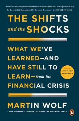 Posuny a otřesy: Co jsme se naučili - a ještě se musíme naučit - z finanční krize - The Shifts and the Shocks: What We've Learned--And Have Still to Learn--From the Financial Crisis
