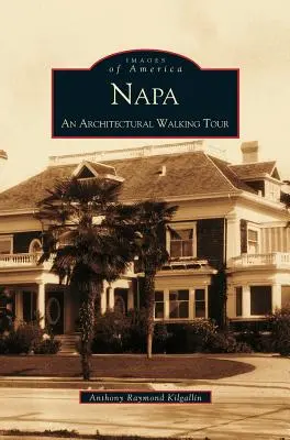 Napa: Architektonická procházka - Napa: An Architectural Walking Tour