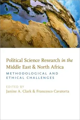 Politologický výzkum na Blízkém východě a v severní Africe: Metodologické a etické výzvy - Political Science Research in the Middle East and North Africa: Methodological and Ethical Challenges