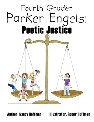 Parker Engels, žák čtvrté třídy: Poetická spravedlnost - Fourth Grader Parker Engels: Poetic Justice