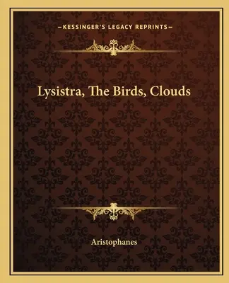 Lysistra, ptáci, mraky - Lysistra, the Birds, Clouds