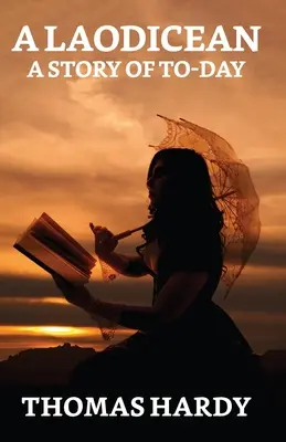 Laodicejský: Příběh ze současnosti (A Story Of To-day) - A Laodicean: A Story Of To-day