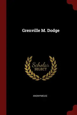 Grenville M. Dodge