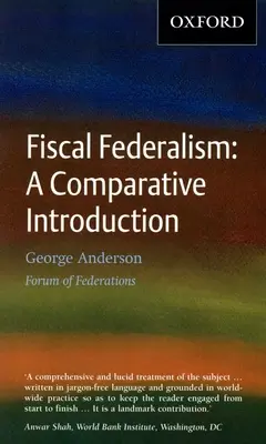 Fiskální federalismus: Srovnávací úvod - Fiscal Federalism: A Comparative Introduction