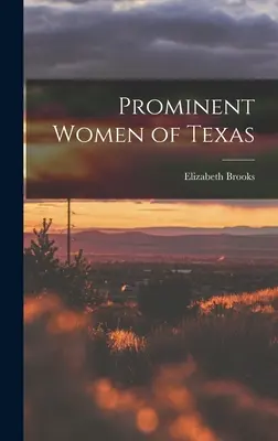 Významné ženy Texasu - Prominent Women of Texas