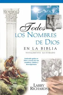 Todos Los Nombres de Dios En La Biblia = Každé Boží jméno v Bibli - Todos Los Nombres de Dios En La Biblia = Every Name of God in the Bible