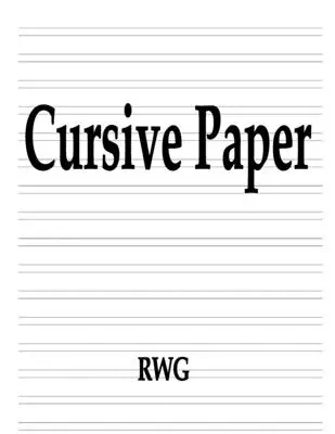 Kurzívní papír: 100 stran 8,5 X 11 - Cursive Paper: 100 Pages 8.5 X 11