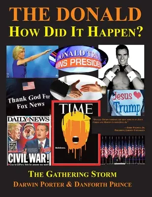 Donald - jak se to stalo?: Sílící bouře - The Donald--How Did It Happen?: The Gathering Storm