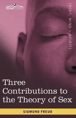 Tři příspěvky k teorii sexu - Three Contributions to the Theory of Sex