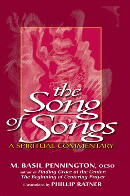 Píseň písní: Písně písní: duchovní komentář - The Song of Songs: A Spiritual Commentary