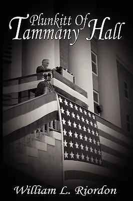 Plunkitt z Tammany Hall - Plunkitt Of Tammany Hall