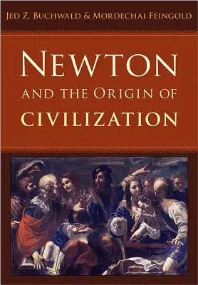 Newton a vznik civilizace - Newton and the Origin of Civilization