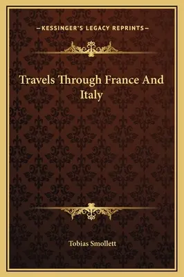 Cesty po Francii a Itálii - Travels Through France And Italy