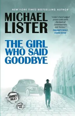 Dívka, která řekla sbohem: A Jimmy Riley Novel - The Girl Who Said Goodbye: A Jimmy Riley Novel