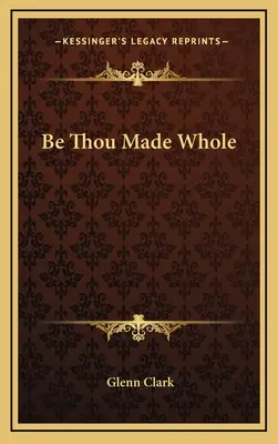 Buď zdráv - Be Thou Made Whole