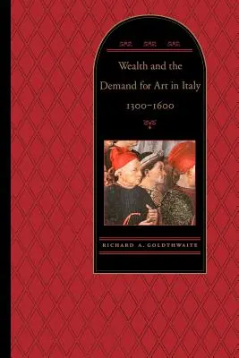Bohatství a poptávka po umění v Itálii v letech 1300-1600 - Wealth and the Demand for Art in Italy, 1300-1600