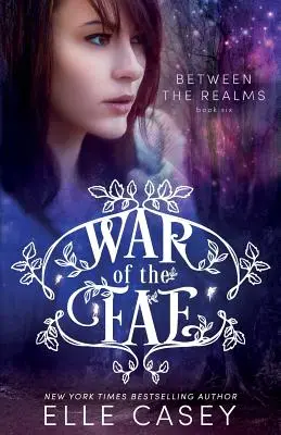 Válka fae (kniha 6, Mezi říšemi) - War of the Fae (Book 6, Between the Realms)