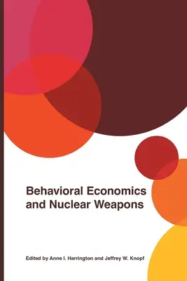 Behaviorální ekonomie a jaderné zbraně - Behavioral Economics and Nuclear Weapons