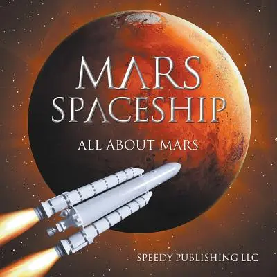 Vesmírná loď na Marsu (Vše o Marsu) - Mars Spaceship (All About Mars)