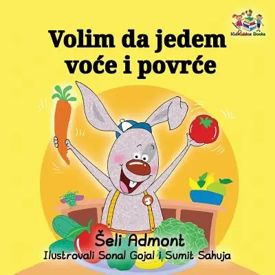 Volim da jedem voce i povrce: I Love to Eat Fruits and Vegetables - srbské vydání - Volim da jedem voce i povrce: I Love to Eat Fruits and Vegetables - Serbian edition