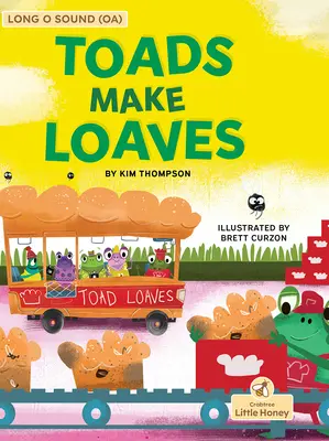 Ropuchy dělají bochníky - Toads Make Loaves