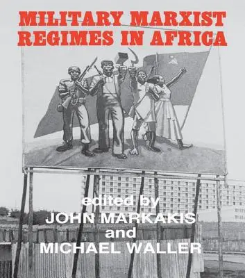 Vojenské marxistické režimy v Africe - Military Marxist Regimes in Africa