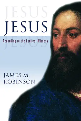 Ježíš: Podle nejstaršího svědectví - Jesus: According to the Earliest Witness