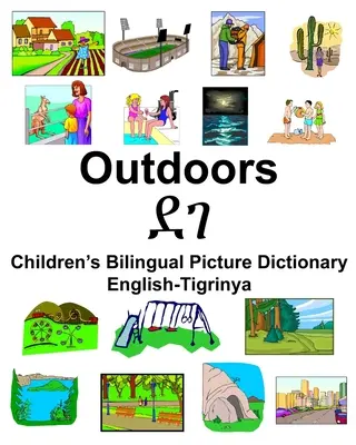 Anglicko-tygránský venkovní/ደገ Dětský dvojjazyčný obrázkový slovník - English-Tigrinya Outdoors/ደገ Children's Bilingual Picture Dictionary