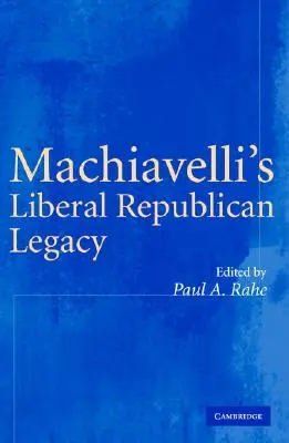 Machiavelliho liberálně republikánský odkaz - Machiavelli's Liberal Republican Legacy