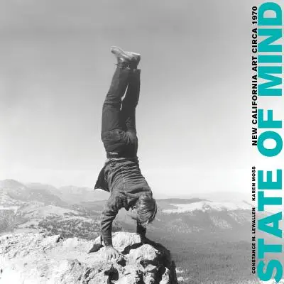 Stav mysli: Nové kalifornské umění kolem roku 1970 - State of Mind: New California Art Circa 1970