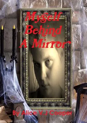 Já sám za zrcadlem - myself behind a mirror