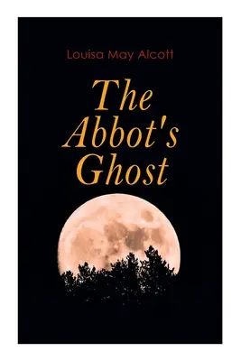Opatův duch: gotická vánoční povídka - The Abbot's Ghost: Gothic Christmas Tale