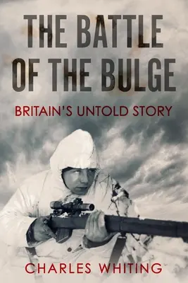 Bitva v Ardenách: Nevyprávěný příběh Británie - The Battle of the Bulge: Britain's Untold Story