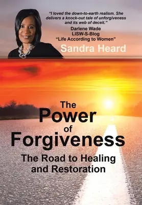 Síla odpuštění: Síla odpuštění: Cesta k uzdravení a obnově - The Power of Forgiveness: The Road to Healing and Restoration