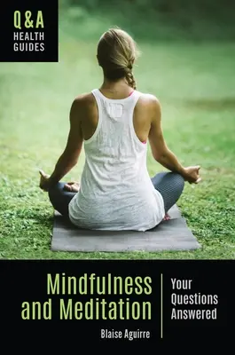 Všímavost a meditace: Odpovědi na vaše otázky - Mindfulness and Meditation: Your Questions Answered